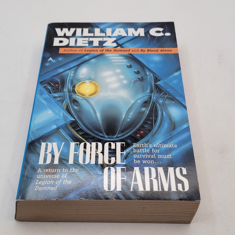 William C. Dietz By Force of Arms Paperback 2000 Military Sci-Fi Good